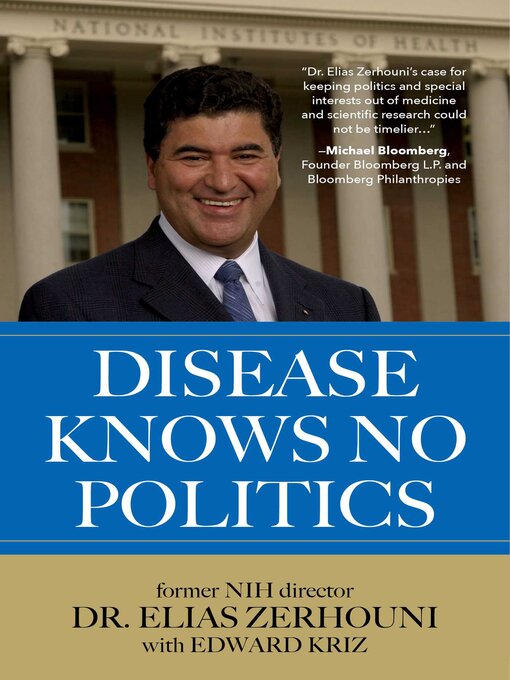 Title details for Disease Knows No Politics by Elias Zerhouni - Available